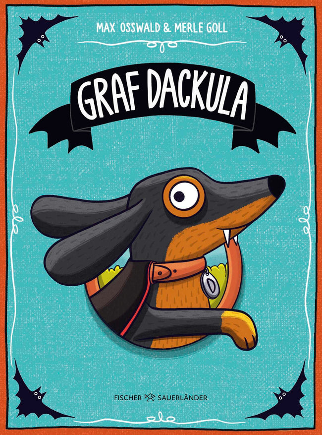 Graf Dackula: Lustiges und bestärkendes Bilderbuch für Kinder ab 4 Jahren und ein MUSS für alle Dackel-Fans